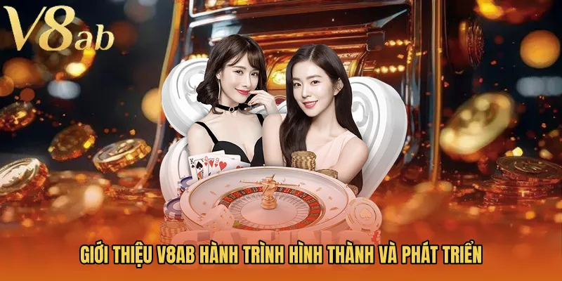 Giới thiệu V8AB hành trình hình thành và phát triển