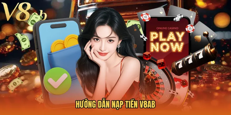Hướng dẫn nạp tiền V8AB